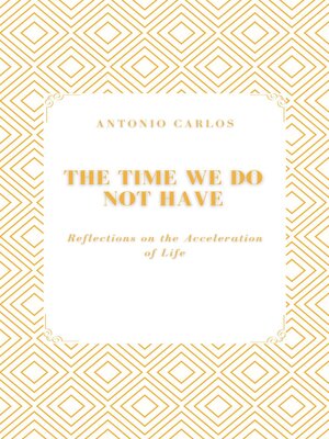 cover image of The Time We Do Not Have